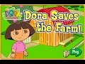 Dora The Explorer Full Episode Dora Saves The Farm Game For Kids