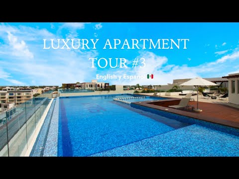 I Toured 2 Luxury Apartments in Playa del Carmen│Here's My Final Choice (Part 3/3)
