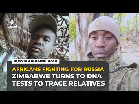 Zimbabwe turns to DNA tests to trace relatives recruited for Russia's war