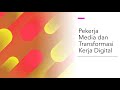 Ekosistem Industri Media - Pekerja Media dan Transformasi Kerja Digital Ekosistem Industri Media - Pekerja Media dan Transformasi Kerja Digital