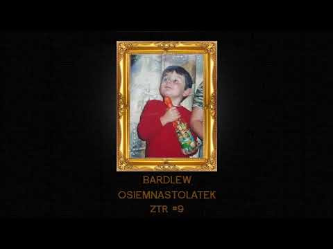 BardLew - Osiemnastolatek [ZTR #9]