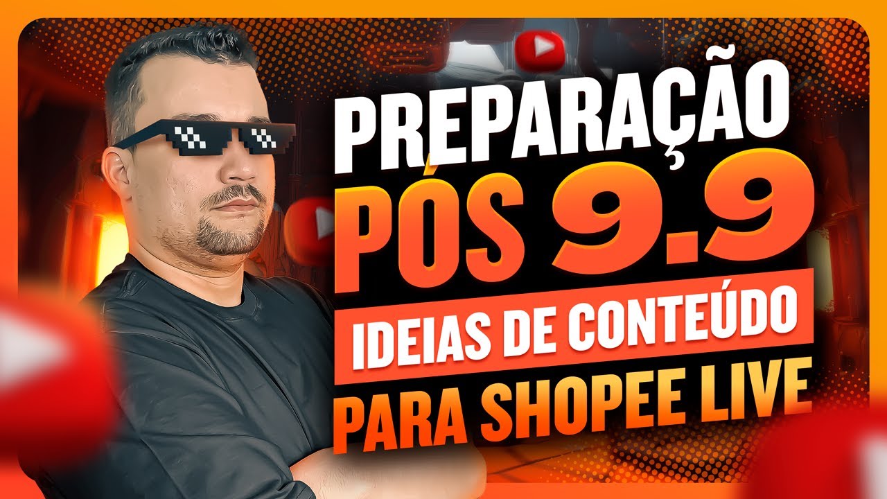 Dicas do Caue: Como Se Preparar para o Pós 9.9 + Ideias de Conteúdo para Shopee Live e Muito Mais!