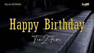 Download lagu Ten2Five - Happy Birthday ‼️ Male Key (KARAOKE/LIRIK/INSTRUMENTAL/ACOUSTIC) mp3 Download lagu Ten2Five - Happy Birthday ‼️ Male Key (KARAOKE/LIRIK/INSTRUMENTAL/ACOUSTIC) mp3