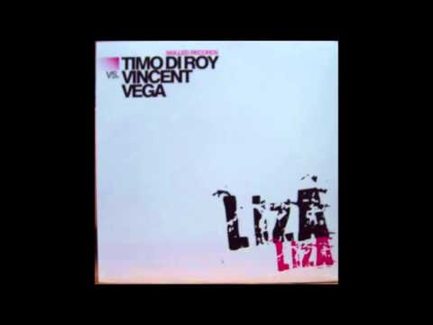 TIMO DI ROY vs. VINCENT VEGA  - Liza -(Twinpitch Remix)