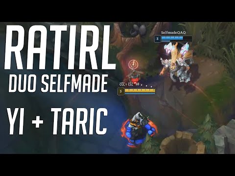 RATIRL and Selfmade Play Yi Taric