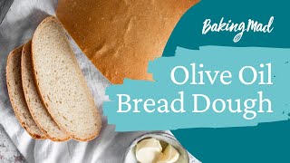 How to make olive oil bread dough