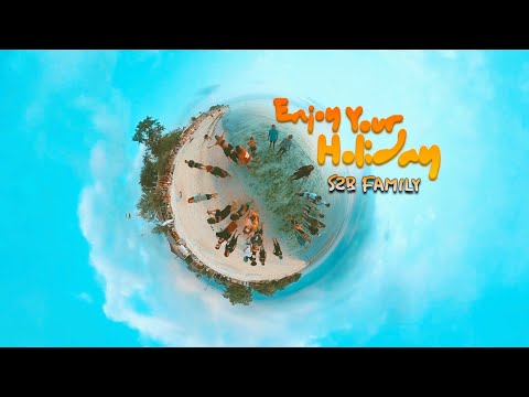 Enjoy Your Holiday - S2B Family (Official Music Video)