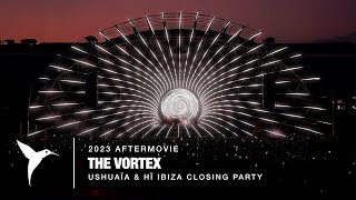The Vortex Ushua a amp H Ibiza Closing Party 2023 Official Aftermovie