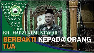 Download lagu KH Marzuki Mustamar (Berbakti Kepada Orang Tua) mp3