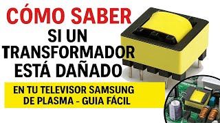 How to KNOW if the Chopper Transformer is DAMAGED Easily...