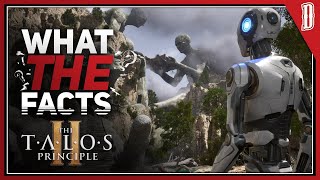 What the Facts | The Talos Principle 2