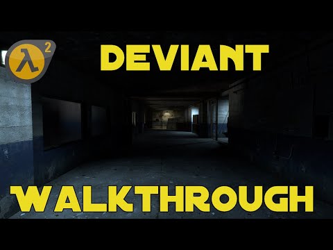 Half Life 2: DEVIANT - Full Walkthrough