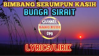 Download lagu BIMBANG SERUMPUN KASIH TERBUANG | COVER BUNGA SIRAIT [ LIRIK ] mp3