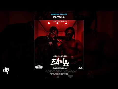 ManMan Savage - Ready (feat. Fenix Flexin', Rob Vicious & 1take.Jay) [EA To LA]