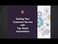 Kayako's Scaling Your Customer Service with Top Notch Automation