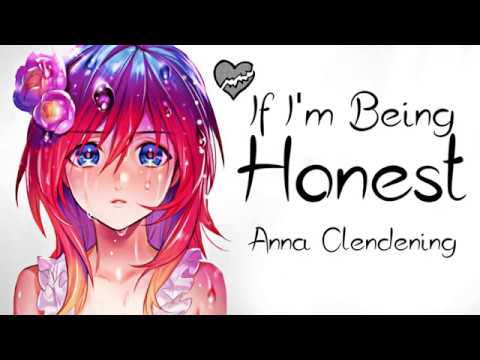 Nightcore → If I'm Being Honest ♪ (Anna Clendening) LYRICS ✔︎