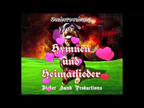 Dicker Hund Sondersendung - Hymnen und Heimatlieder Spezial/Anthems and Homeland Songs Special