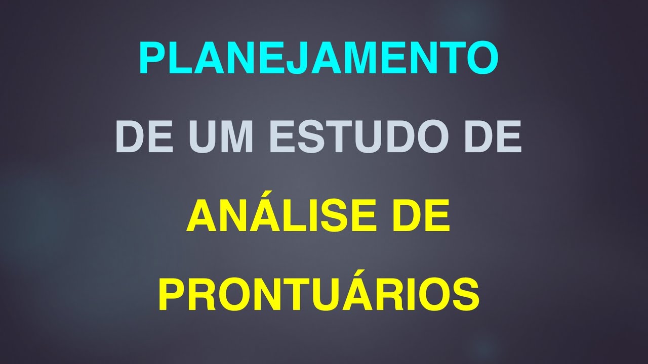 Planejamento de Estudo de Análise de Prontuários