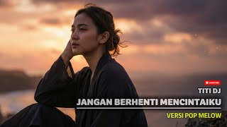Download lagu Jangan Berhenti Mencintaiku – TITI DJ | POP Melow Cover | Cover by AI mp3 Download lagu Jangan Berhenti Mencintaiku – TITI DJ | POP Melow Cover | Cover by AI mp3