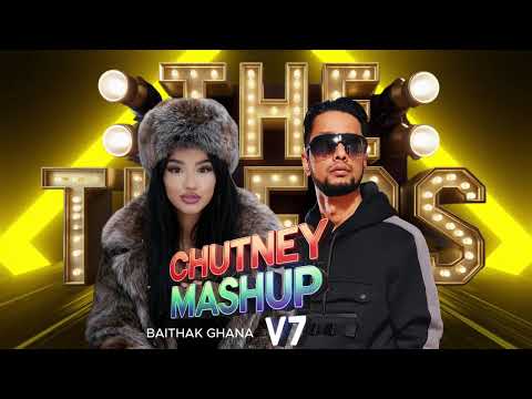 THE TIGERS X AWJ X TISH - CHUTNEY MASHUP V7 (2026) BAITHAK GHANA VERSION