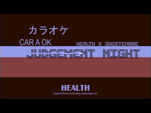 HEALTH x GHOSTEMANE :: JUDGEMENT NIGHT :: KARAOKE DUET