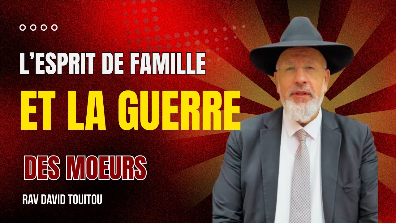 L'esprit de famille et la guerre des moeurs ...Leilouy Nichmat de Yaacov Ben Messoda Zal