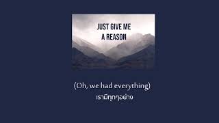 Download lagu [แปลไทย/Subthai] Just give me a reason - P!nk ft. Nate Ruess mp3