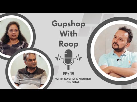 EP: 15- Gupshap with Roop X Navita & Nidhish Singhal