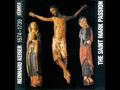 Reinhard Keiser: The St. Mark Passion - Sinfonia, Recitative, Chorus / Jörg Ewald Dähler