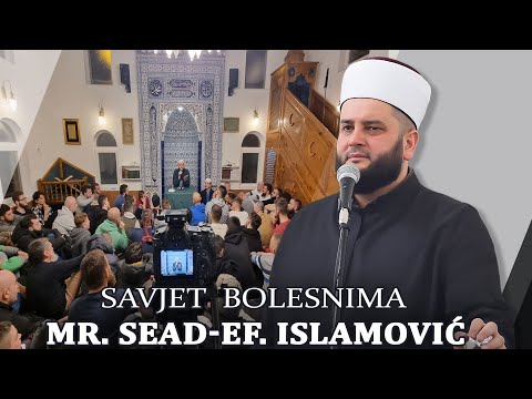 Savjet bolesnima ⁴ᵏ  mr. Sead-ef. Islamović  #hadzimehovadzamija