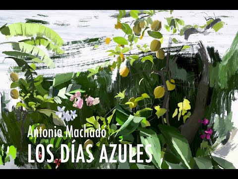 Antonio Machado Los días Azules