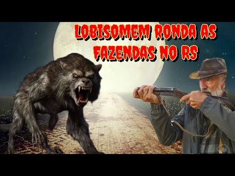 #Inédito o Lobisomem de Mariana Pimentel RS ao lado de Sentinela do Sul a Fera Aparece e toca terror