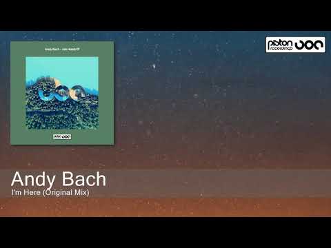 Andy Bach - I'm Here (Original Mix) [Piston Recordings]