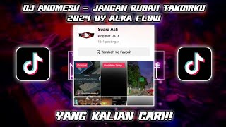 Download lagu VIRAL TIKTOK! DJ PLAT KT ANDMESH-JANGAN RUBAH TAKDIRKU 2024 BY ALKA FLOW mp3 Download lagu VIRAL TIKTOK! DJ PLAT KT ANDMESH-JANGAN RUBAH TAKDIRKU 2024 BY ALKA FLOW mp3