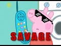 Peppa Pig Savage Compilation