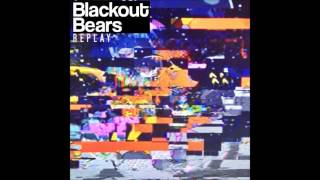 REPLAY - Blackout Bears