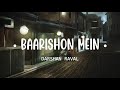 Baarishon Mein Lofi Lyrics Darshan Raval Ft Malvika Sharma Gurpreet S