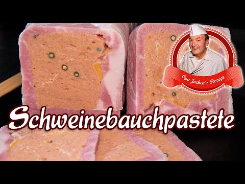 Schweinebauchpastete selber machen - Opa Jochens Rezept
