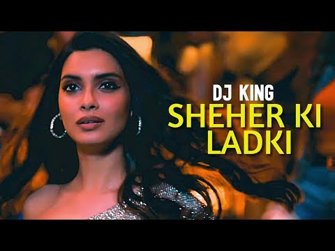 Sheher Ki Ladki (Remix) – DJ KING