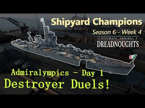 "DESTROYER DUELS!!" - Shipyard Champions S6:EP4 #ultimateadmiraldreadnoughts