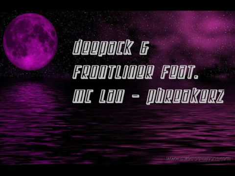 Deepack & Frontliner Feat Mc Lan - Phreakerz