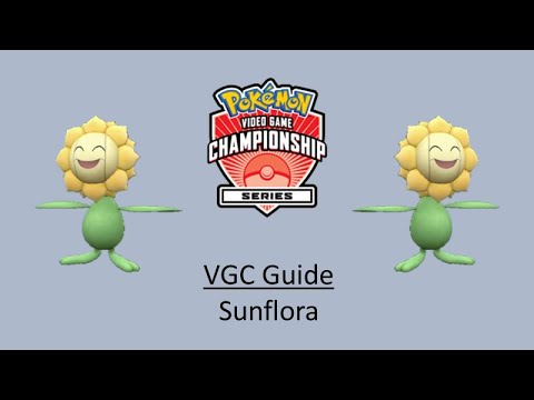 Sunflora - Early VGC Guide by 3x Regional Champion
