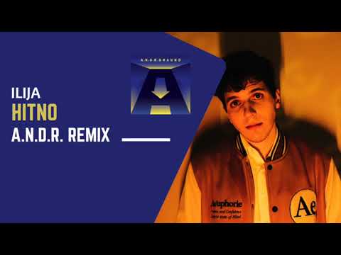 Hitno x ILIJA (A.N.D.R. Remix)