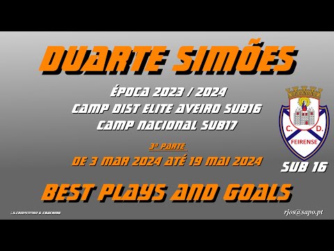 Duarte Simões BEST PLAYS AND GOALS 2023 24. ATÉ 19MAI2024 CD FEIRENSE DISTR ELITE AVEIRO...