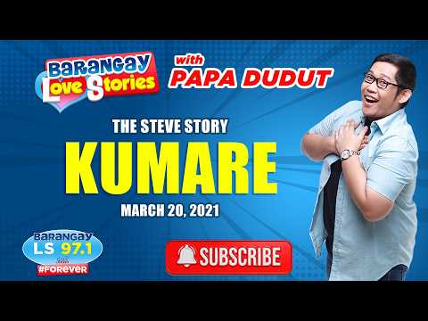 KUMARE - STEVE | Papa Dudut | Barangay Love Stories