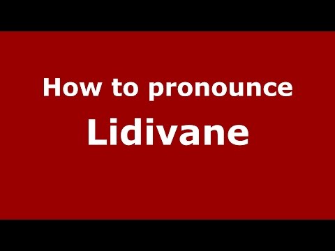 How to pronounce Lidivane (Brazilian Portuguese/Brazil)  - PronounceNames.com