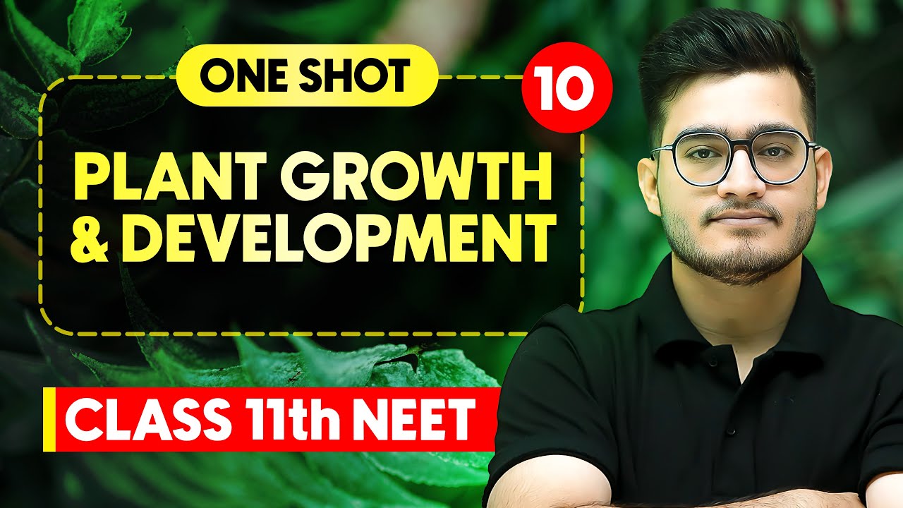 PLANT GROWTH AND DEVELOPMENT - Complete Chapter in One Video || Concepts+PYQs || Class 11th NEET