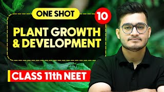 PLANT GROWTH AND DEVELOPMENT - Complete Chapter in One Video || Concepts+PYQs || Class 11th NEET