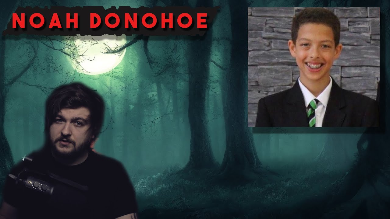 The Strange Disappearance of Noah Donohoe