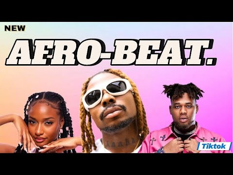 NAIJA AFROBEAT MIX 💥 AYRA STARR, REMA, CKAY,BURNA BOY